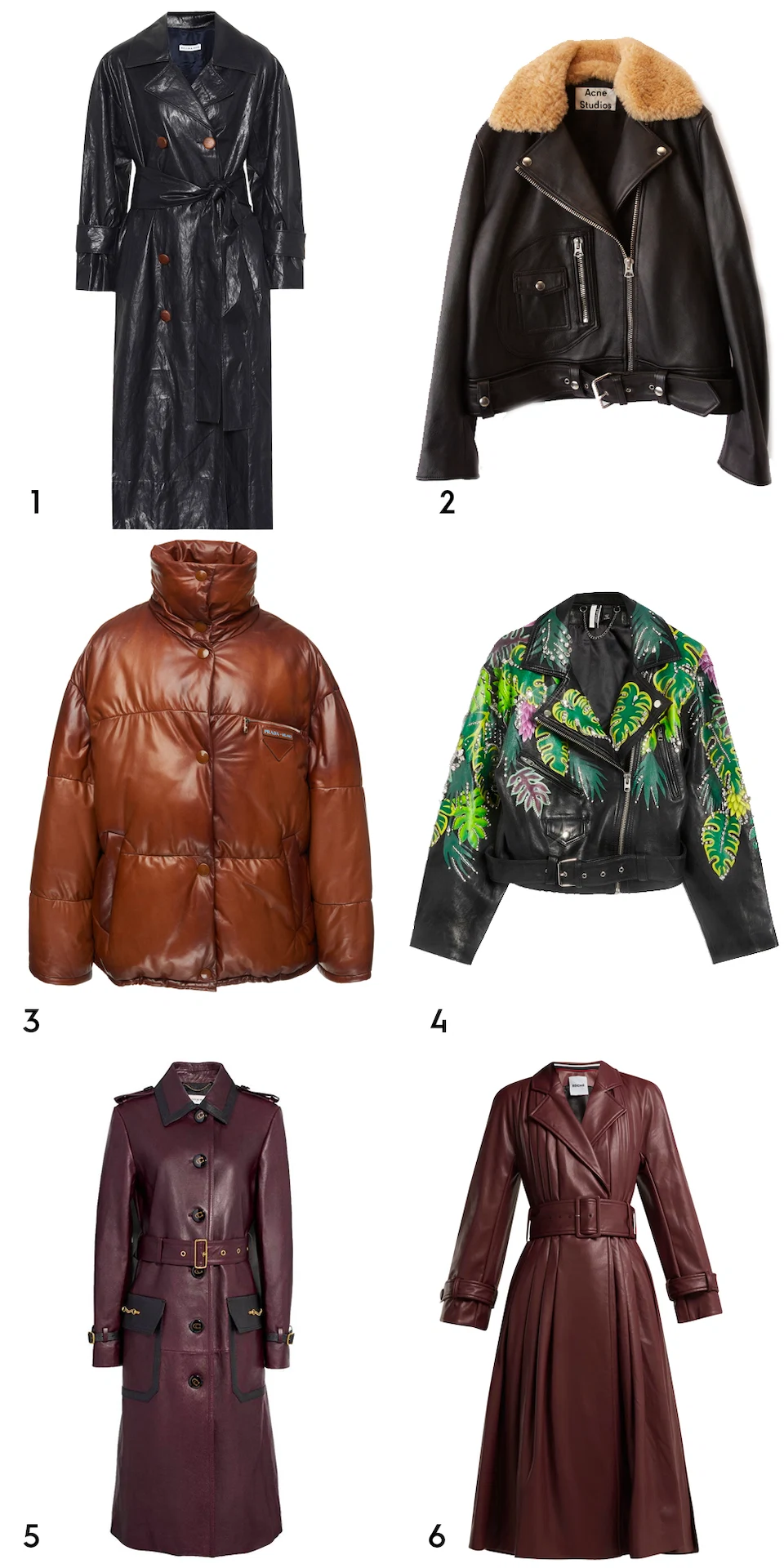 1 Oli faux leather trench coat by Regina Pyo, €807.84 at mytheresa.com, 2 boxy biker jacket black, €2223.35 at acnestudios.com, 3 leather puffer coat by Prada, €3,291 at modaoperandi.com, 4 jungle embellished jacket, €390 at topshop.com, 5 Western leather trench coat, €1,503.95 at coach.com, 6 belted faux-leather trench coat by Koché, €1,632 at matchesfashion.com