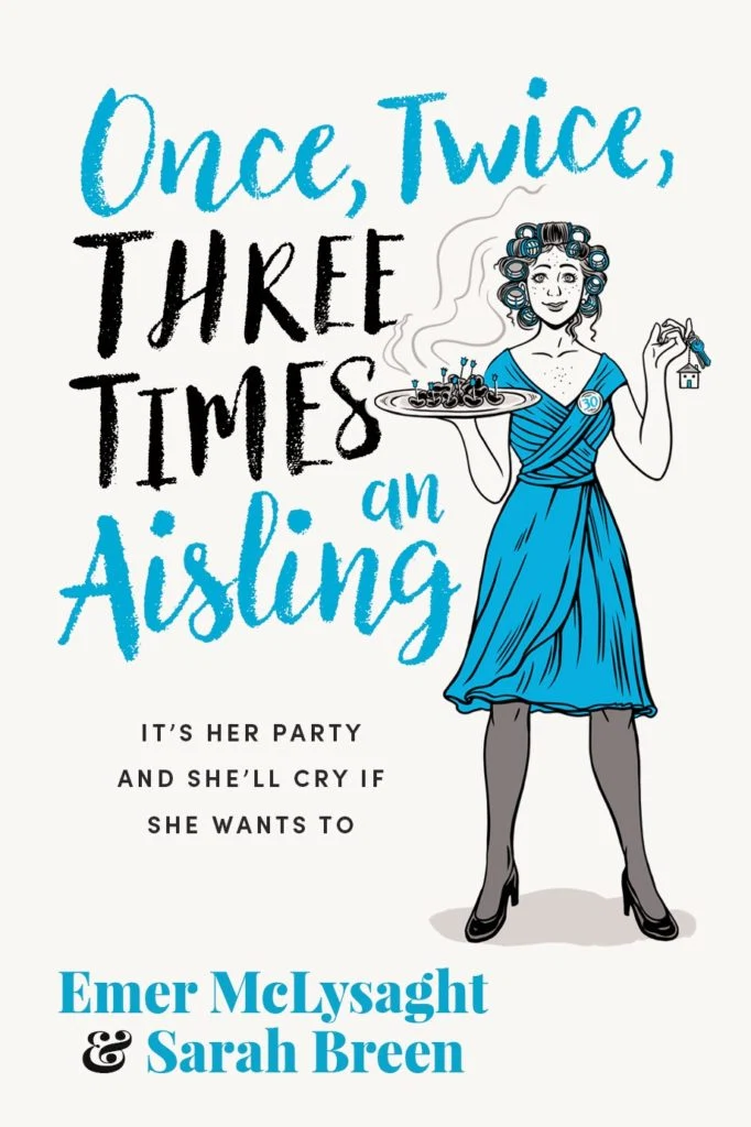 Once, Twice, Three Times an Aisling by Emer McLysaght and Sarah Breen is published by Gill Books, €14.99. 