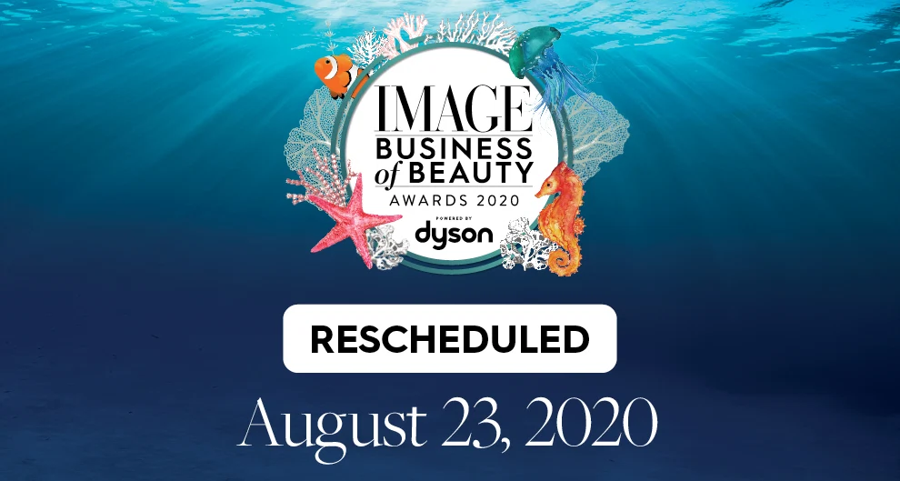 IMAGE Business of Beauty Awards rescheduled to August 23, 2020 IMAGE Business of Beauty Awards rescheduled to August 23, 2020