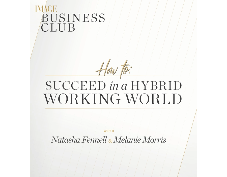 How To: Succeed in a Hybrid Working World