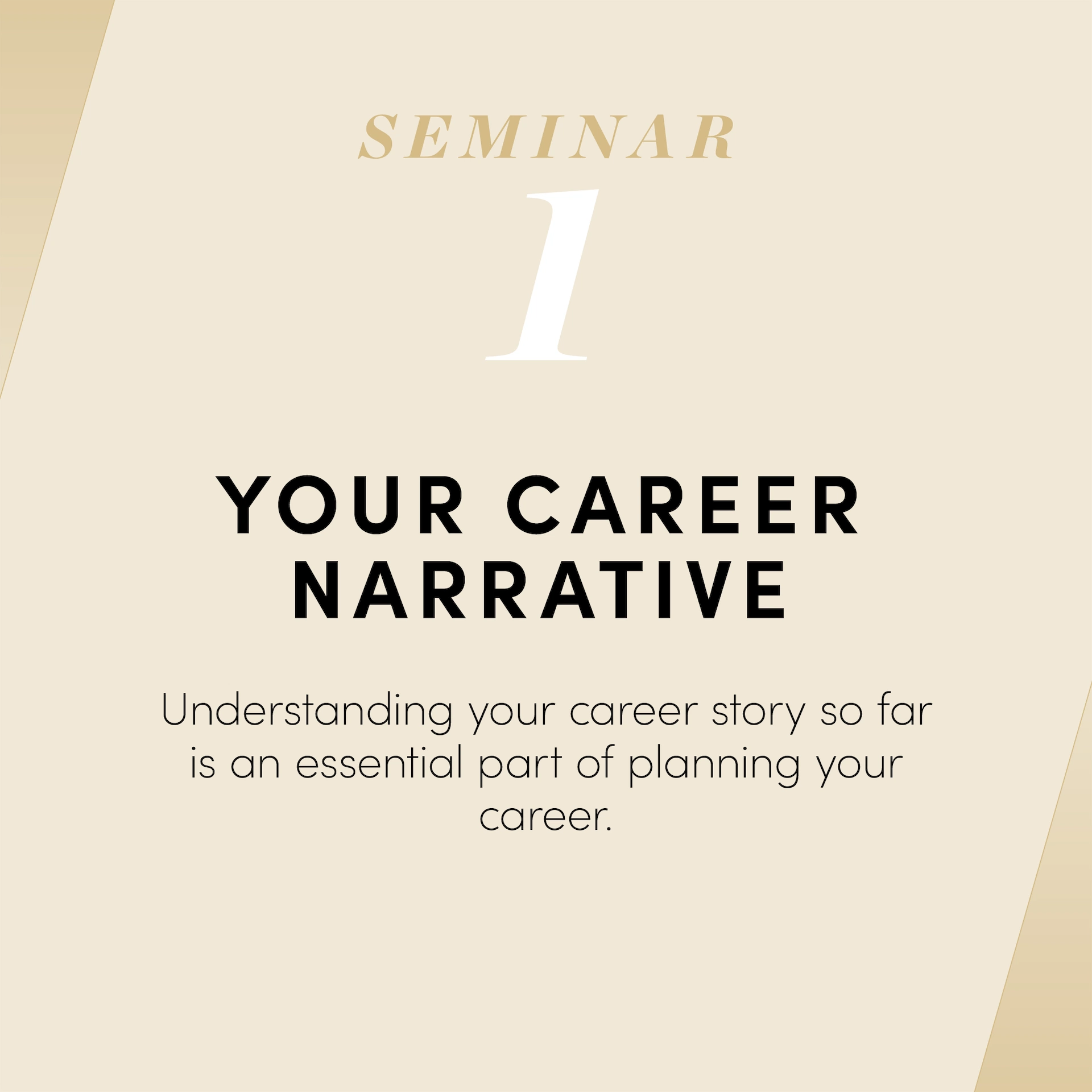 THE CAREER COACH: Seminar 1 Your Career Narrative