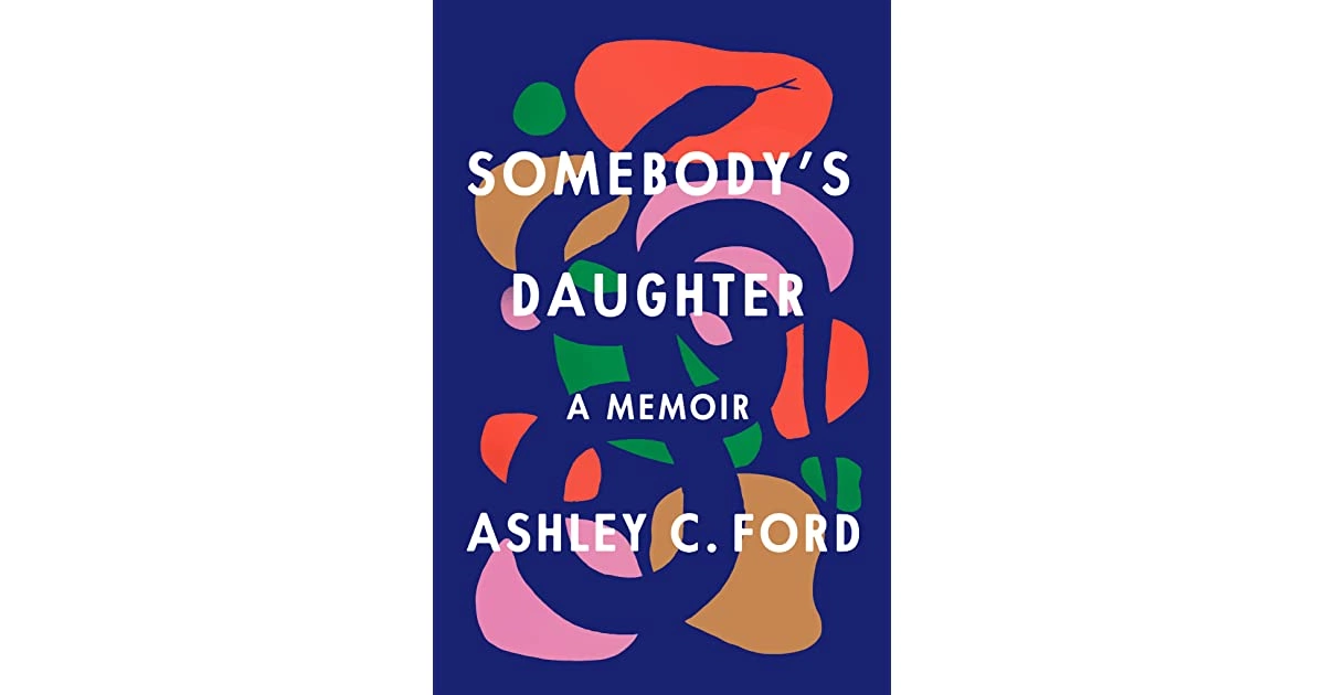 Somebody's Daughter: A Memoir by Ashley C. Ford, €18.99