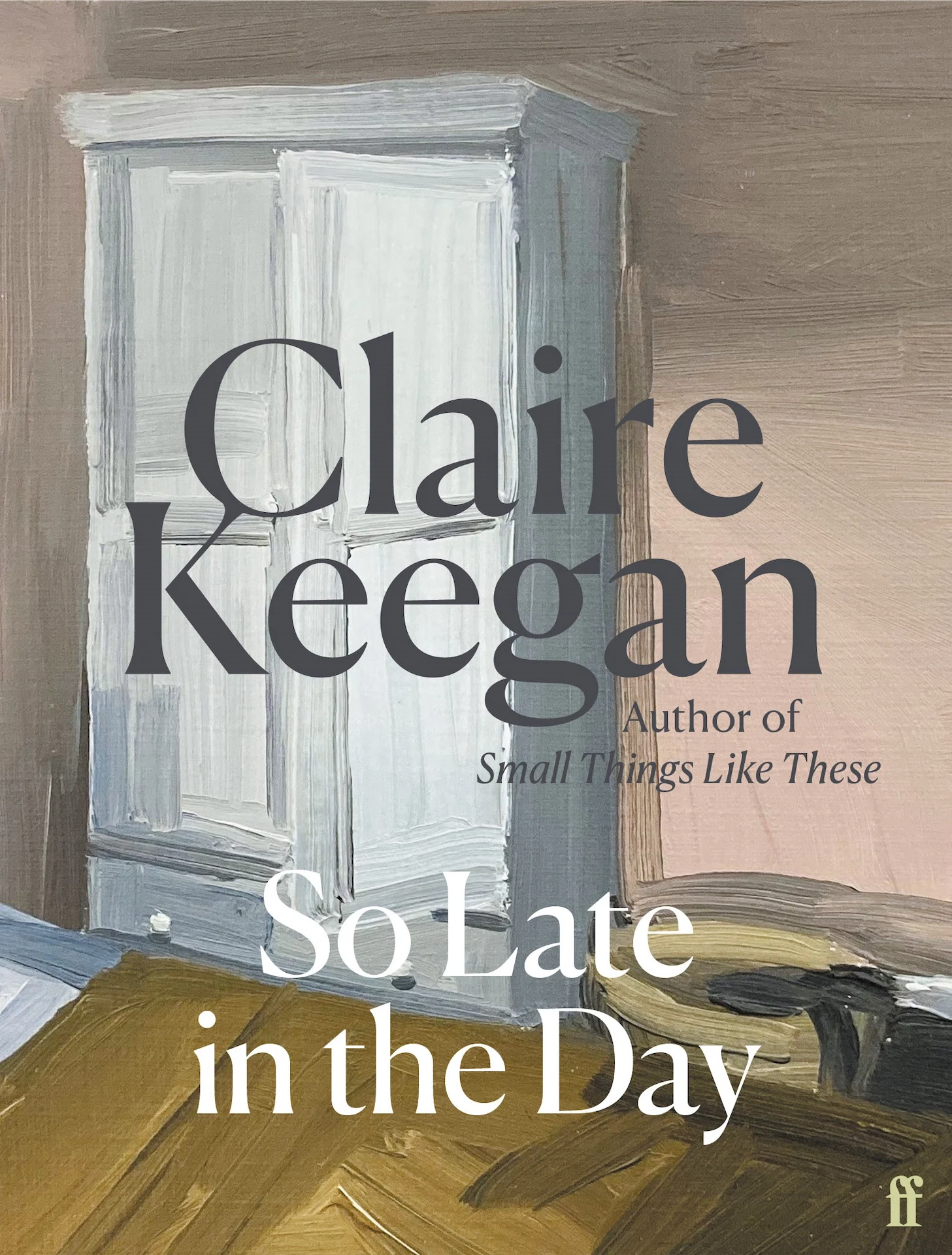 Claire Keegan, So Late in the Day, €8.99