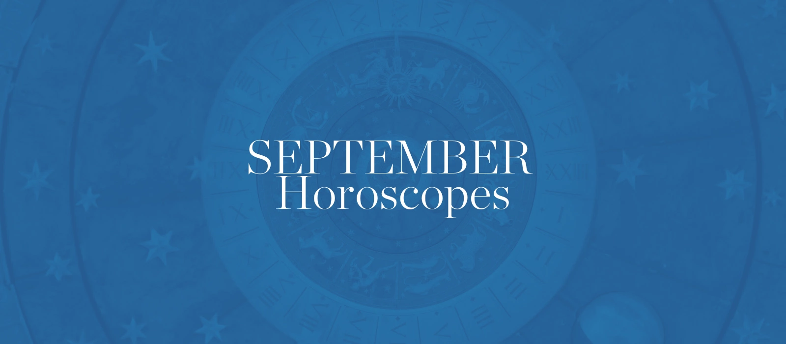 What September has in store, according to your horoscope