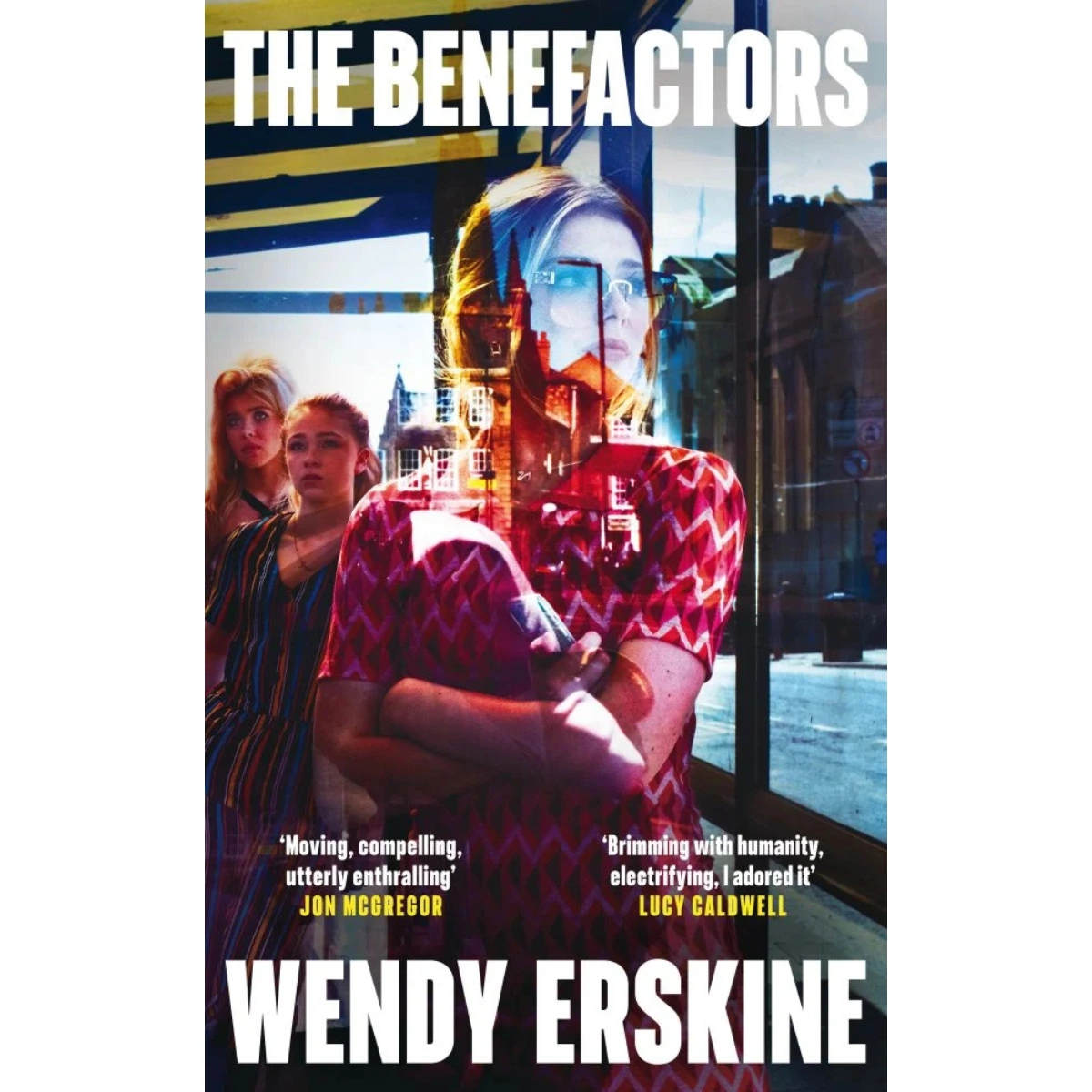 The Benefactors by Wendy Erskine, €20.99
