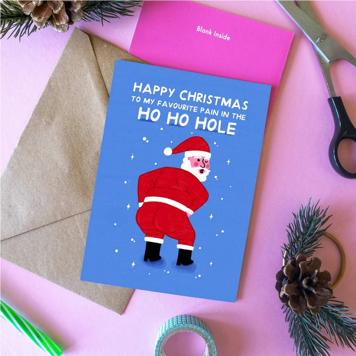 By Claire Schorman Happy Christmas to My Favourite Pain in the Ho Ho Hole, €4