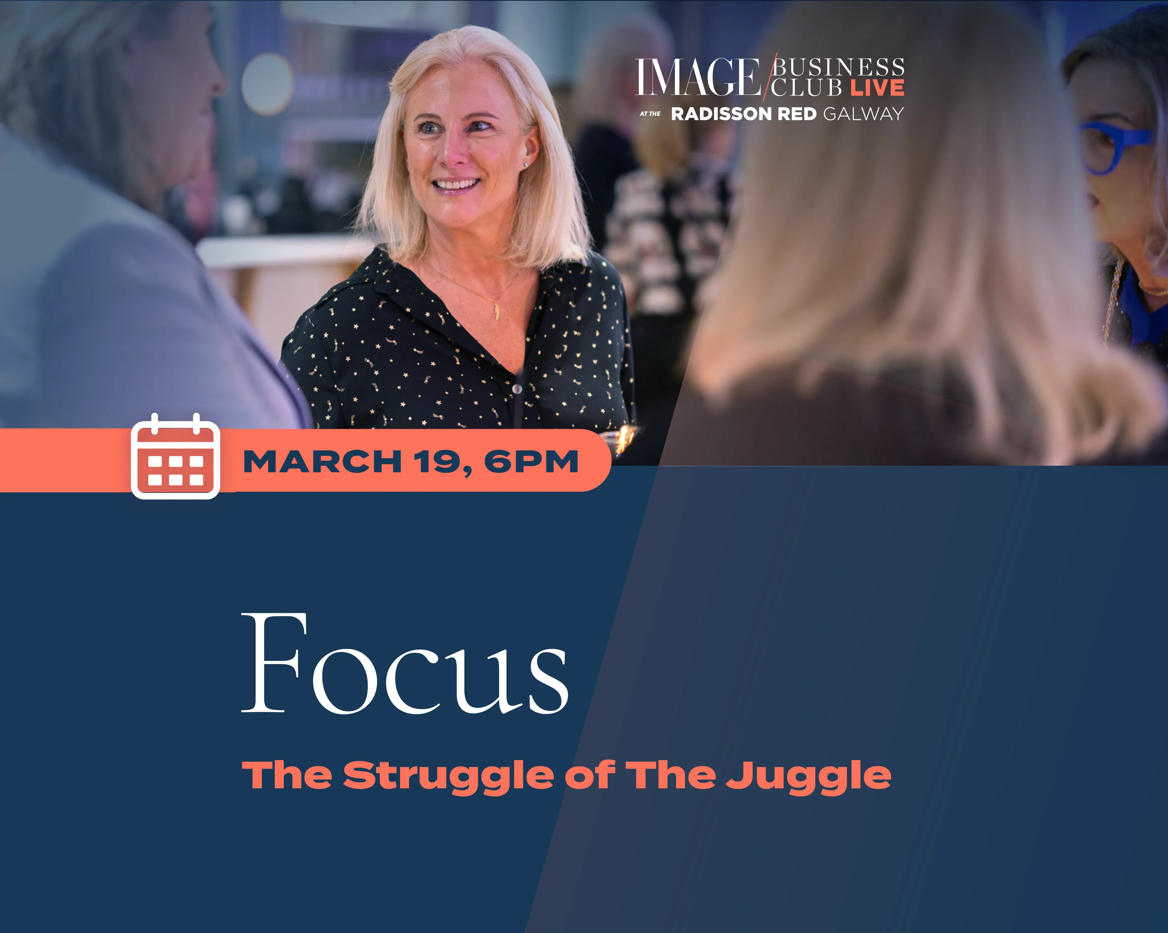 Join us for Focus – The Struggle of The Juggle – in Galway