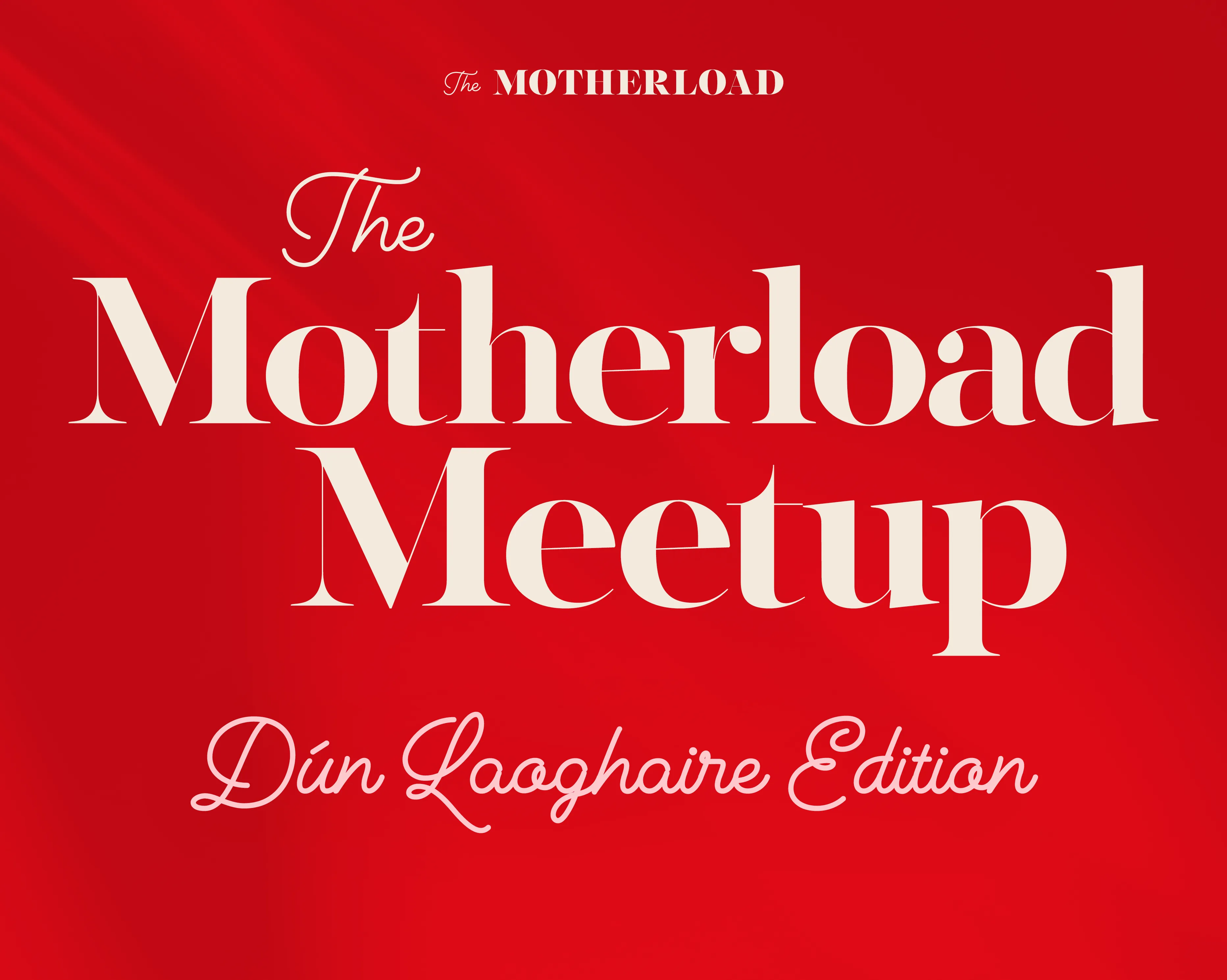 IMAGE The Motherload Meetup: The Dún Laoghaire Edition