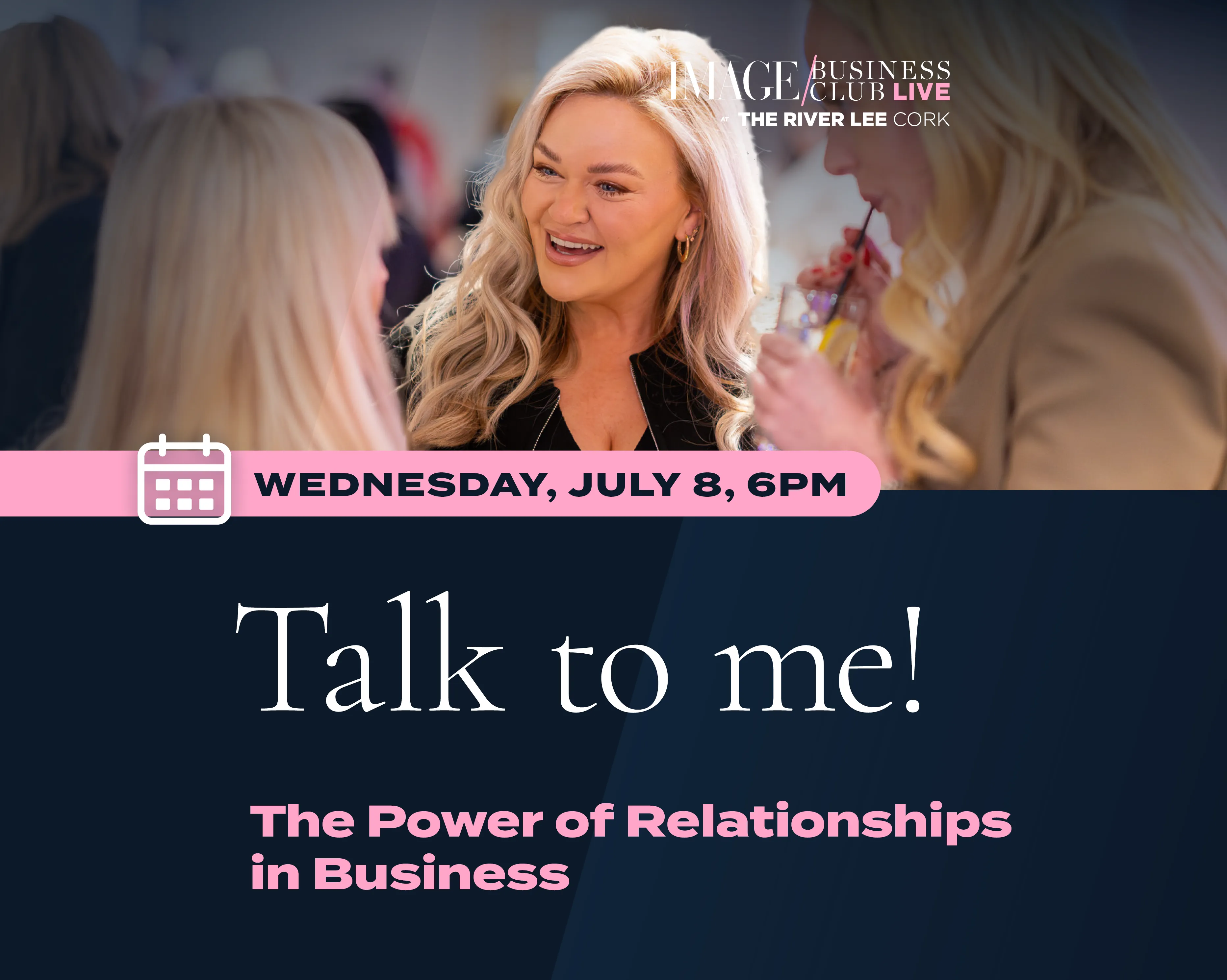 We’re coming to Cork! Join us for Talk to Me: The Power of Relationships in Business