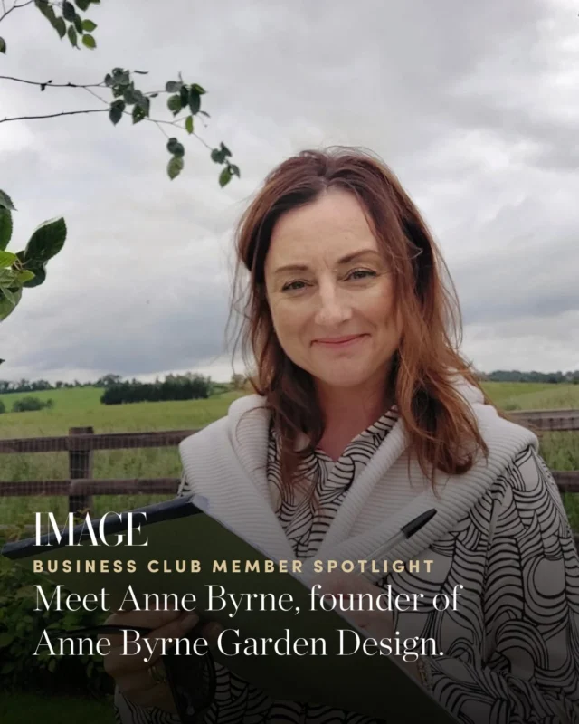 This month, we are spotlighting Anne Byrne, founder of Anne Byrne Garden Design.

Anne Byrne Garden Design provides bespoke garden plans to help you make the most of your outdoor space. Anne believes that everyone should have access to an outside space where they can experience nature and spend time amongst growing things.

Anne is the recipient of the Emerging Businesswoman of the Year Award from Network Ireland Galway, writes regular columns for Galway Now magazine, the Advertiser newspaper group and is a regular contributor to Selfbuild Ireland magazine.

Anne Byrne Garden Design has recently transitioned to digital production of plans, which means faster package delivery for clients and the ability to work with customers all across Ireland and beyond. We can't wait to see what the rest of 2026 holds in store for Anne!

#sponsored

The IMAGE Business Club is in partnership with @pwc_ireland and sponsored by @esgloballaw, @pinergyenergy, @samsungireland, Primeline Group, Cantor Fitzgerald Ireland, @weirandsons, @telus_digital, @volvocarsie, @cpl_group, @cairnhomesplc, @vodafoneireland, @arachas.insurance and @volvocarsie.